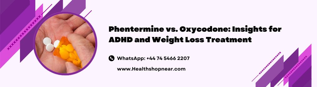 Phentermine vs Oxycodone